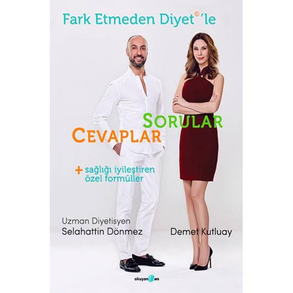 Fark Etmeden Diyet'le Sorular Cevaplar (Sağlığı İyileştiren Formüller) | Okuyan Us Yayınları
