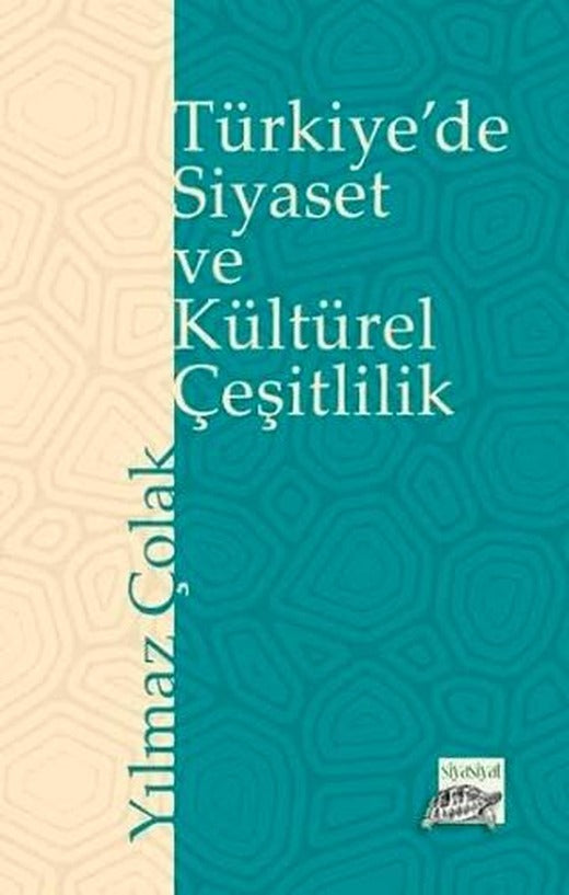 Türkiye'de Siyaset ve Kültürel Çeşitlilik | Siyasiyat Yayınları (Ciltsiz)