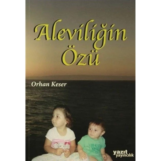 Aleviliğin Özü | Yazıt Yayıncılık (Ciltsiz)