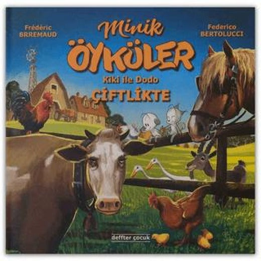 Minik Öyküler Kiki İle Dodo Çiftlikte | Deffter Çocuk (Ciltsiz)