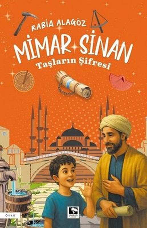 Mimar Sinan: Taşların Şifresi | Çınaraltı Yayınları (İnce Kapak)