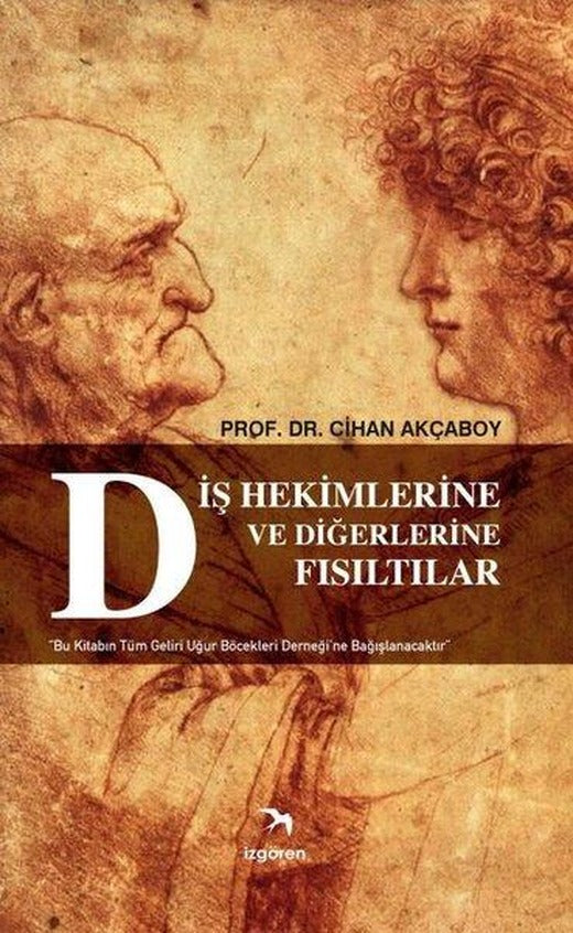 Diş Hekimlerine ve Diğerlerine Fısıltılar | İzgören (İnce Kapak)