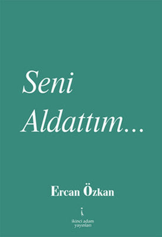Seni Aldattım... | İkinci Adam Yayınları