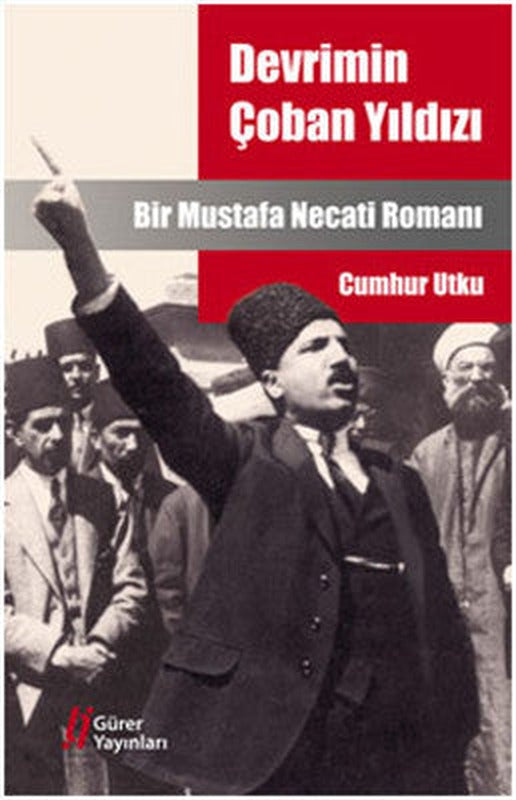 Devrimin Çoban Yıldızı Mustafa Necati | Gürer Yayınları