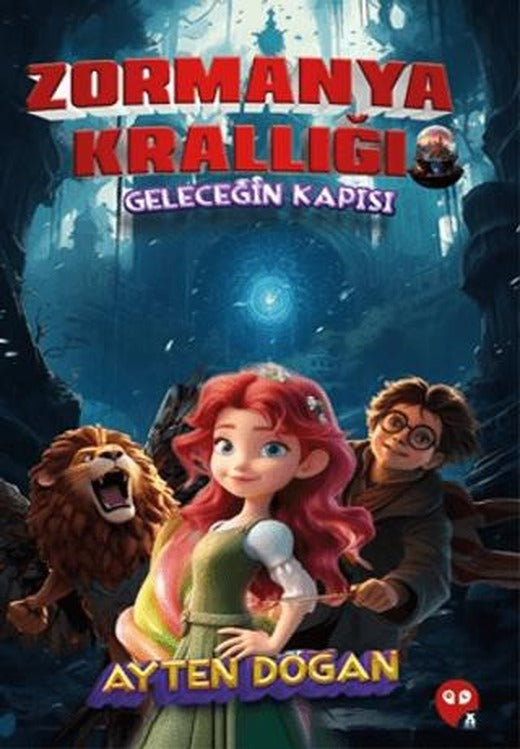 Zormanya Krallığı - Geleceğin Kapısı