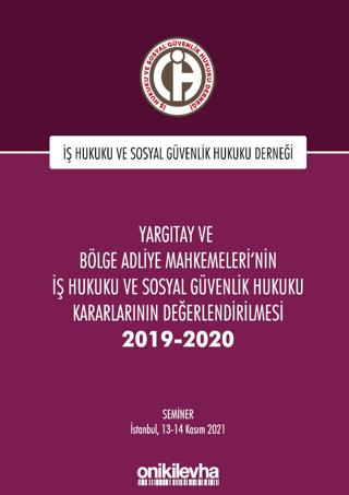 Yargıtay ve Bölge Adliye Mahkemeleri'nin İş Hukuku ve Sosyal Güvenlik Hukuku Kararlarının Değerlendirilmesi Semineri 2019-2020 | On İki Levha Yayınları (Ciltli) - Resim 1
