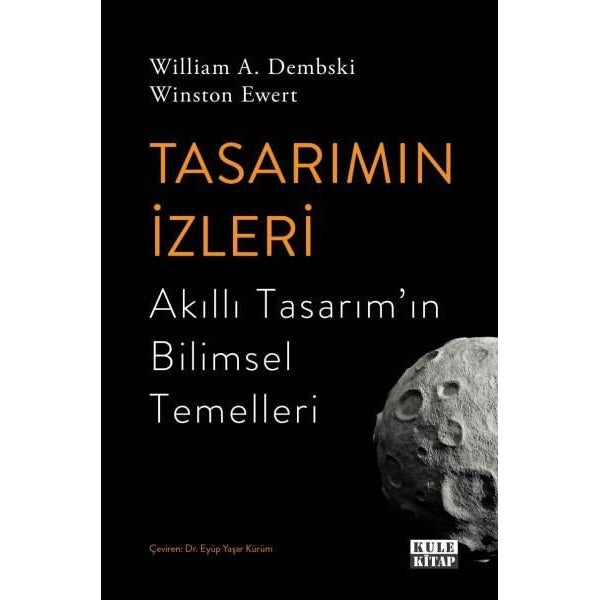 Tasarımın İzleri - Akıllı Tasarım'ın Bilimsel Temelleri | Kule Kitap (İnce Kapak)
