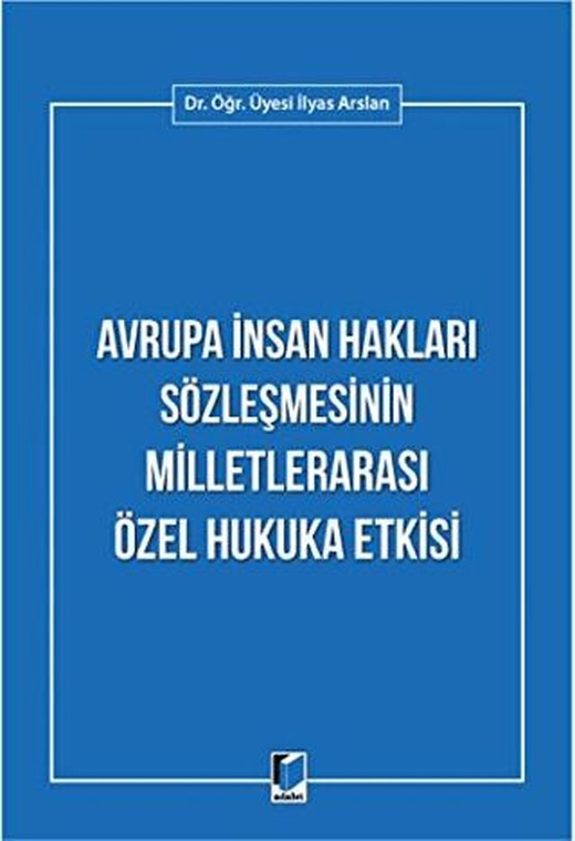 Avrupa İnsan Hakları Sözleşmesinin Milletlerarası Özel Hukuka Etkisi