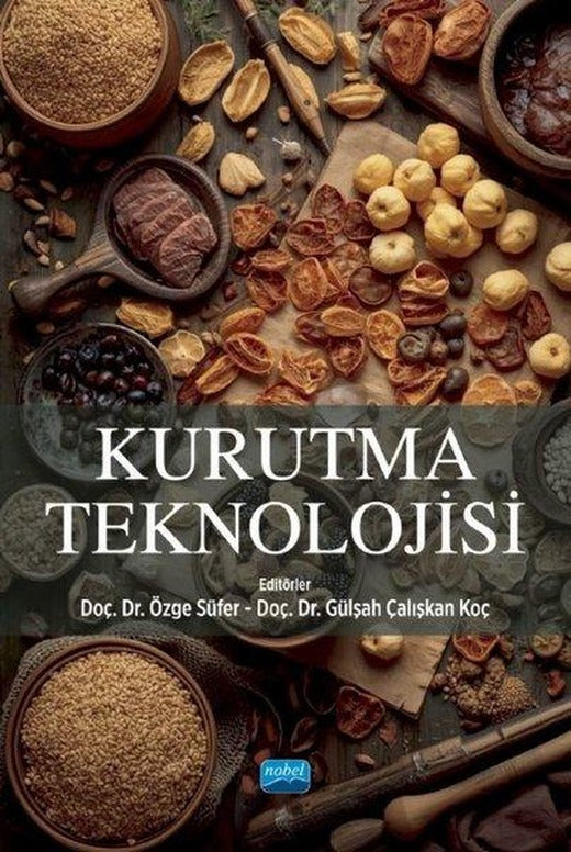 Kurutma Teknolojisi | Nobel Akademik Yayıncılık (İnce Kapak)