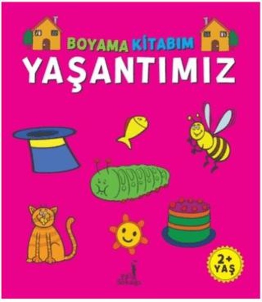 Boyama Kitabım - Yaşantımız | Pal Sokağı Yayınları (Ciltsiz)