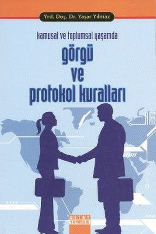 Kamusal ve Toplumsal Yaşamda Görgü ve Protokol Kuralları | Detay Yayıncılık