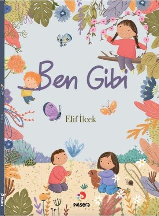 Ben Gibi | Pulsera Yayınevi (Ciltli)