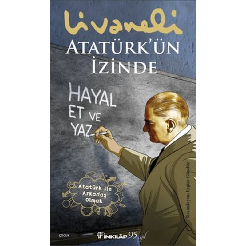 Atatürk'ün İzinde | İnkılap Yayınları
