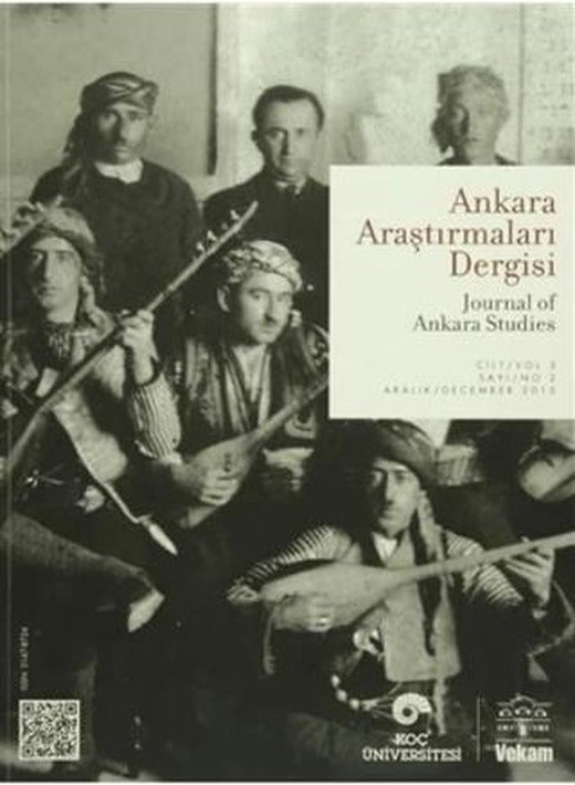 Ankara Araştırmaları Dergisi Cilt: 3 Sayı: 2 / Journal of Ankara Studies | VEKAM (Koç Üniversitesi Vehbi Koç Ankara Araştırmaları Uygulama ve Araştırma Merkezi) (Ciltsiz)