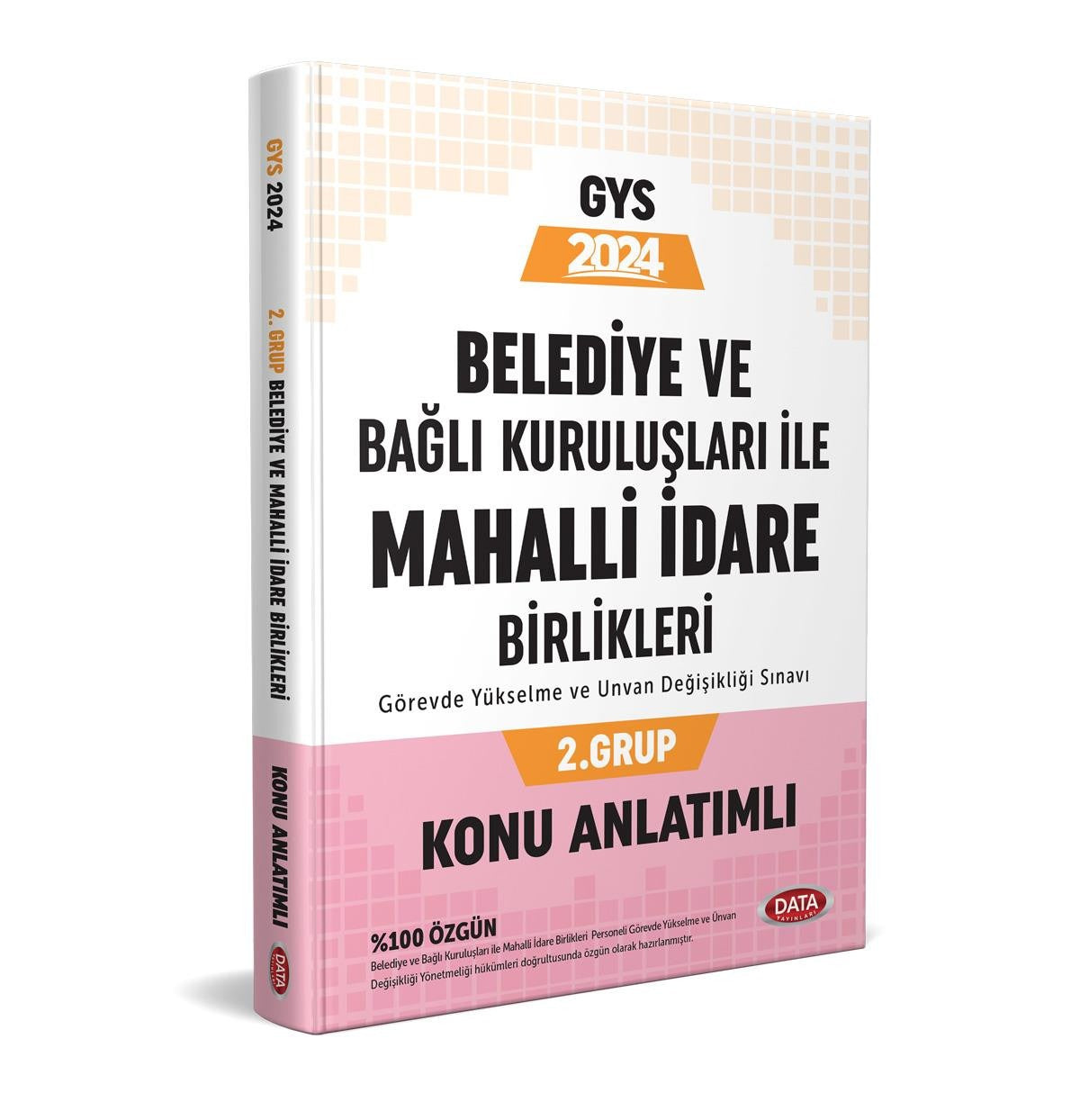 Belediye ve Bağlı Kuruluşları ile Mahalli İdare Birlikleri 2. Grup Konu Anlatımlı | Data Yayınları (Ciltsiz)