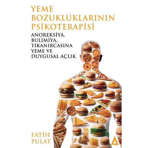 Yeme Bozukluklarının Psikoterapisi - Anoreksiya Bulimiya Tıkanırcasına Yeme ve Duygusal Açlık | Kanon Kitap (İnce Kapak)