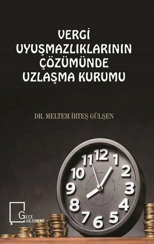 Vergi Uyuşmazlıklarının Çözümünde Uzlaşma Kurumu | Gece Akademi (İnce Kapak)