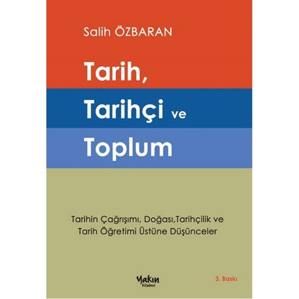 Tarih Tarihçi ve Toplum | Yakın Kitabevi