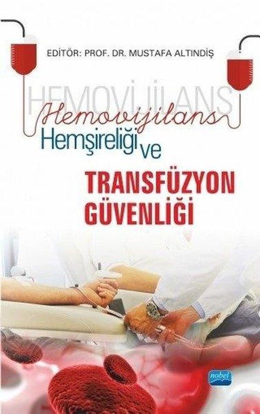 Hemovijilans Hemşireliği ve Transfüzyon Güvenliği | Nobel Akademik Yayıncılık (İnce Kapak)