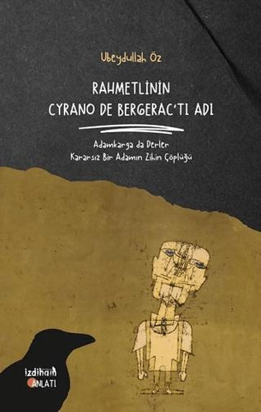 Rahmetlinin Cyrano De Bergerac'tı Adı | İzdiham (Ciltsiz)