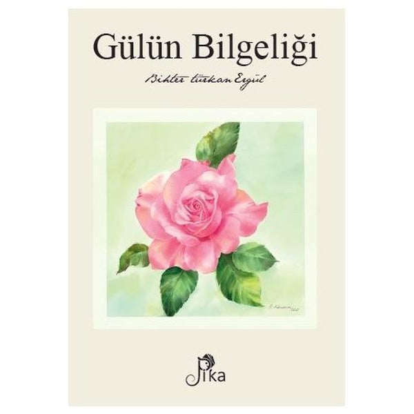 Gülün Bilgeliği | Pika (İnce Kapak)