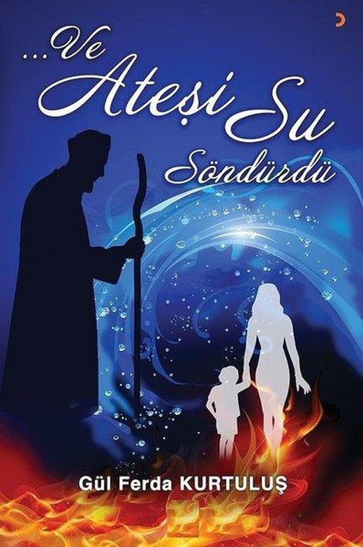 Ve Ateşi Su Söndürdü | Cinius (İnce Kapak)
