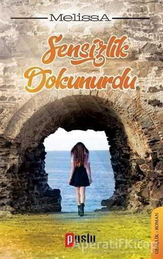 Sensizlik Dokunurdu - Nur Melissa Özçınar - Puslu Yayıncılık | Puslu Yayıncılık