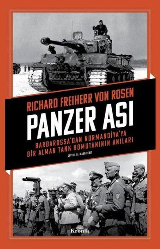 Panzer Ası-Barbarossa'dan Normandiya'ya Bir Alman Tank Komutanının Anıları | Kronik Kitap (İnce Kapak)