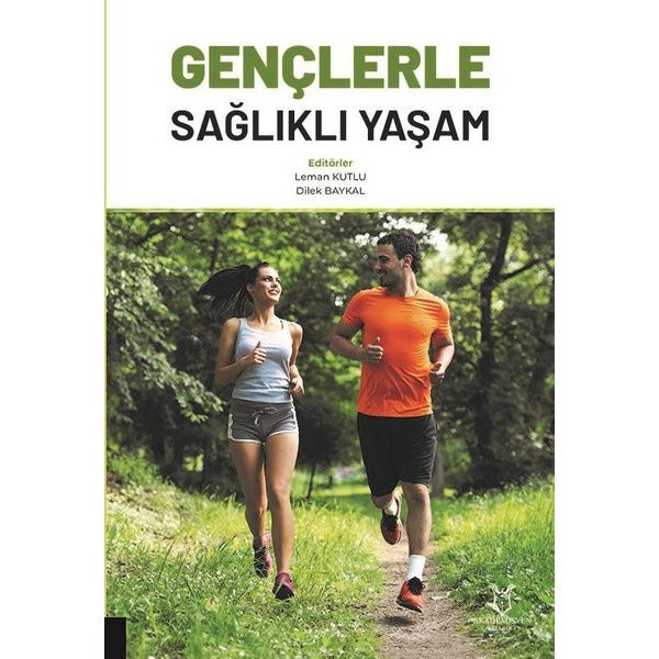Gençerle Sağlıklı Yaşam | Akademisyen Kitabevi (Ciltsiz)