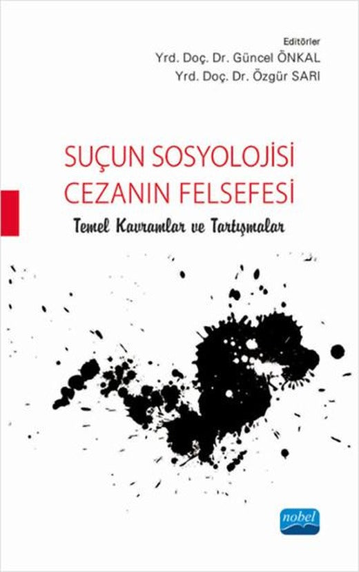 Suçun Sosyolojisi - Cezanın Felsefesi | Nobel Akademik Yayıncılık (İnce Kapak)