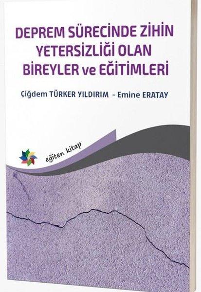 Deprem Sürecinde Zihin Yetersizliği Olan Bireyler ve Eğitimleri | Eğiten Kitap (İnce Kapak) - Resim 1