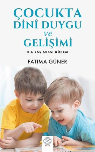 Çocukta Dini Duygu ve Gelişimi | Post Yayınevi (Ciltsiz) - Resim 1