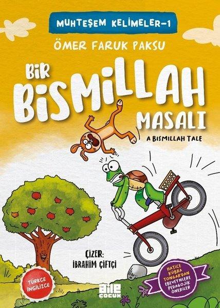 Bir Bismillah Masalı - Muhteşem Kelimeler 1 - A Bismillah Tale | Aile Yayınları (İnce Kapak) - Resim 1