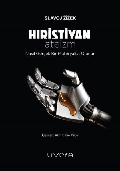 Hıristiyan Ateizm - Nasıl Gerçek Bir Materyalist Olunur | Livera Yayınevi (İnce Kapak) - Resim 1