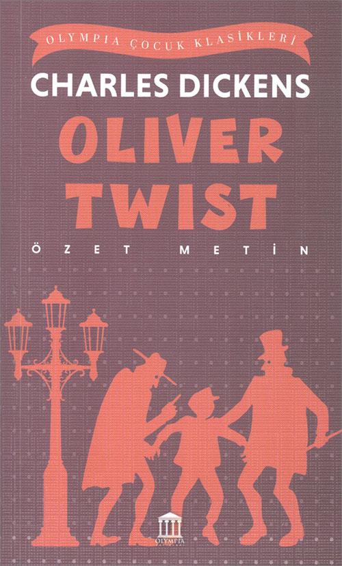 Oliver Twist (Özet Metin) - Charles Dickens - Olympia Yayınları
