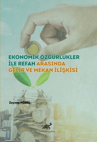 Ekonomik Özgürlükler ile Refah Arasında Gelir ve Mekan İlişkisi
