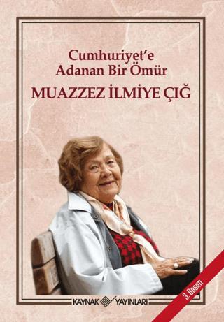 Cumhuriyet'e Adanan Bir Ömür