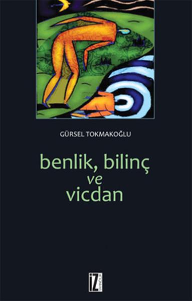 Benlik Bilinç ve Vicdan | İz Yayıncılık - Felsefe Dizisi (İnce Kapak) - Resim 1