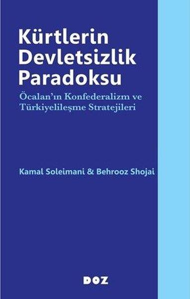 Kürtlerin Devletsizlik Paradoksu - Öcalan'ın Konfederalizm ve Türkiyelileşme Stratejileri | Doz (İnce Kapak) - Resim 1