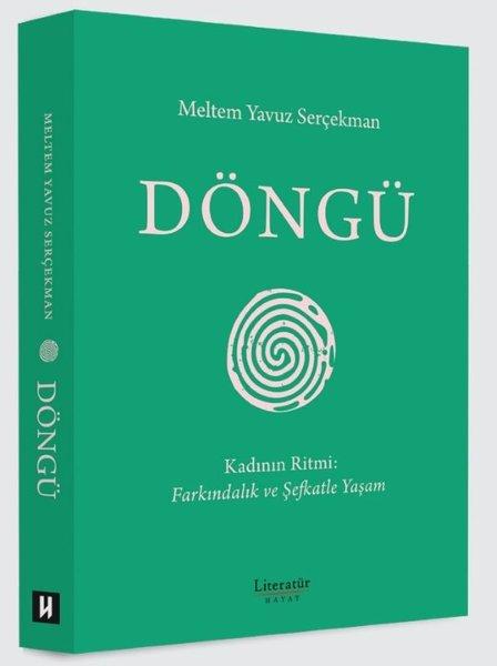 Döngü: Kadının Ritmi: Farkındalık ve Şefkatle Yaşam | Literatür Hayat (İnce Kapak) - Resim 1