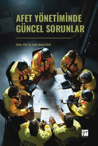 Afet Yönetiminde Güncel Sorunlar | Gazi Kitabevi (Ciltsiz) - Resim 1