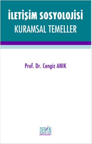 İletişim Sosyolojisi Kuramsal Temeller