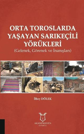 Orta Toroslarda Yaşayan Sarıkeçili Yörükleri | Akademisyen Kitabevi (Ciltsiz) - Resim 1