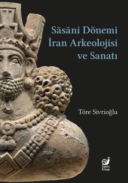 Sasani Dönemi İran Arkeolojisi ve Sanatı | Sakin Kitap (İnce Kapak) - Resim 1