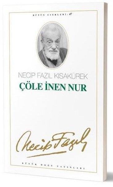 Çöle İnen Nur | Büyük Doğu Yayınları - Din ve Tasavvuf Dizisi (İnce Kapak) - Resim 1