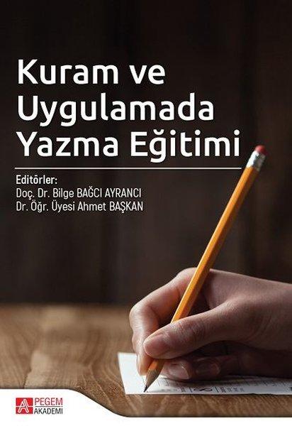 Kuram ve Uygulamada Yazma Eğitimi | Pegem Akademi Yayıncılık (İnce Kapak) - Resim 1