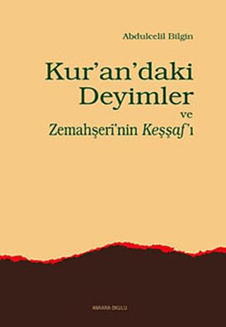 Kur’an’daki Deyimler ve Zemahşeri’nin Keşşaf’ı | Ankara Okulu Yayınları (Ciltsiz) - Resim 1