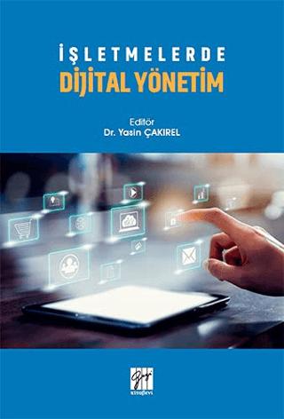 İşletmelerde Dijital Yönetim | Gazi Kitabevi (Ciltsiz) - Resim 1