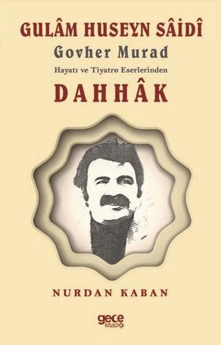 Gulam Huseyn Saidi Govher Murad Hayatı ve Tiyatro Eserlerinden Dahhak | Gece Kitaplığı (Ciltsiz) - Resim 1