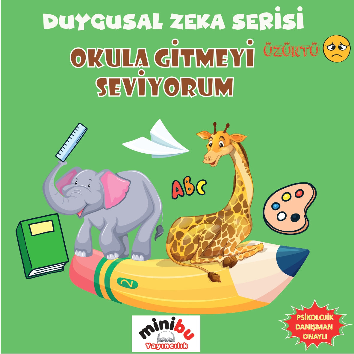 Okula Gitmeyi Seviyorum | Minibu Yayıncılık